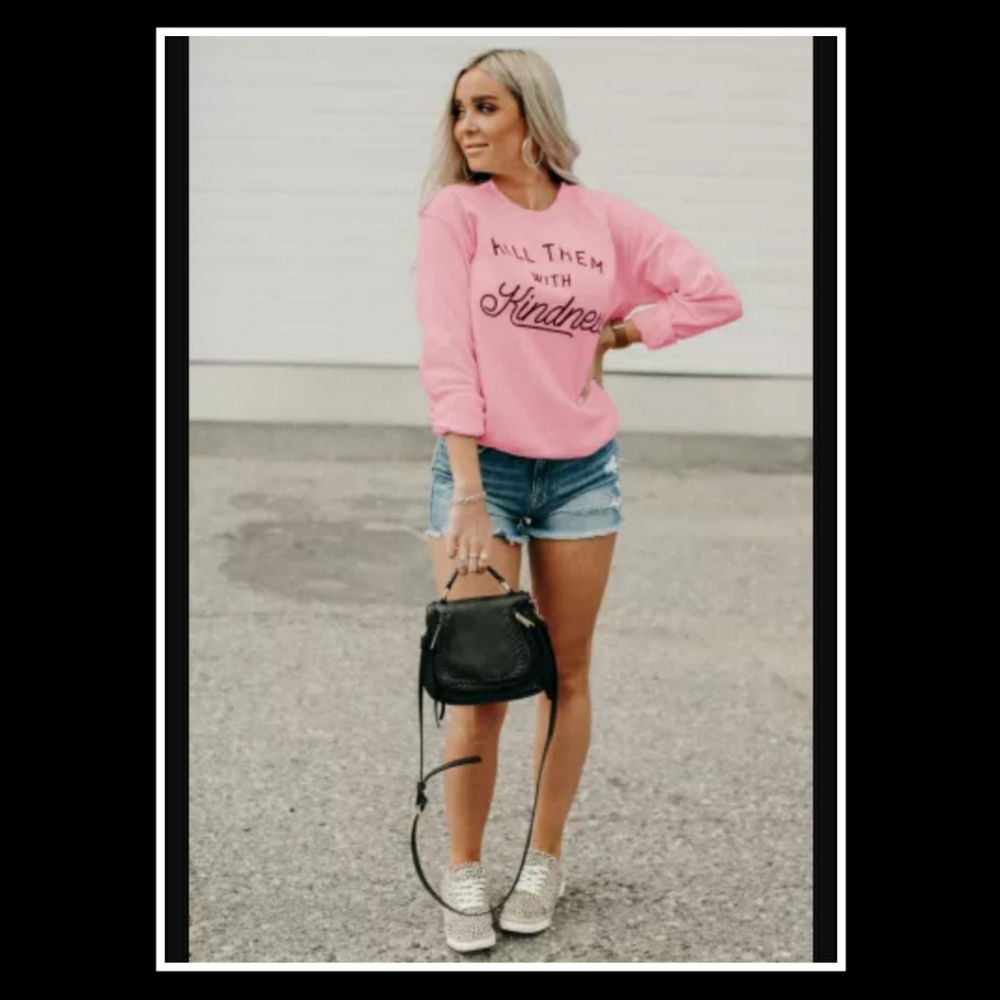 💕KILL THEM WITH Kindness Sweatshirt💕 - Picture 7 of 11